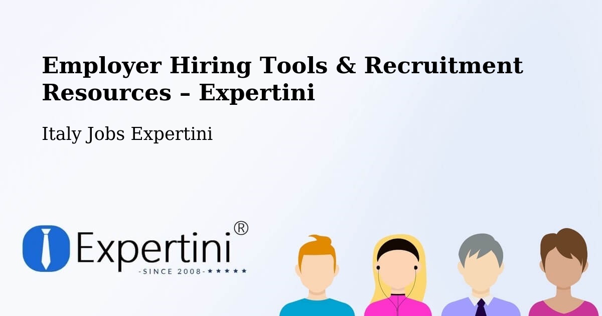 Employer Hiring Tools & Recruitment Resources – Torretta - Torretta, Italy Jobs Expertini