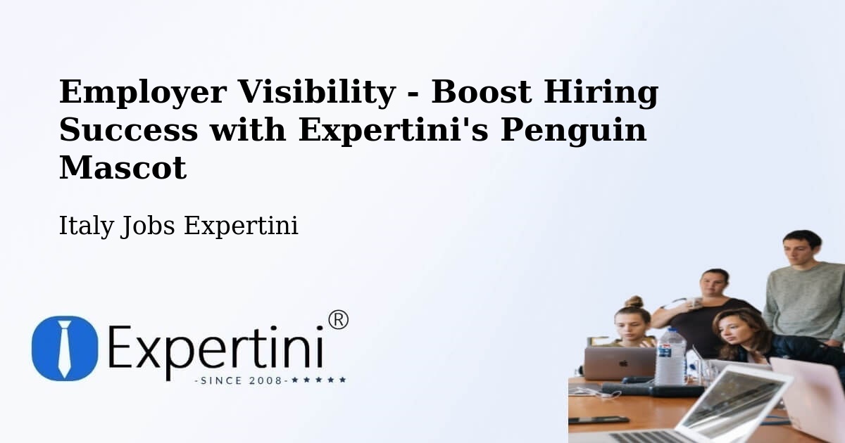 Employer Visibility Strategy – Torretta - Italy Jobs Expertini