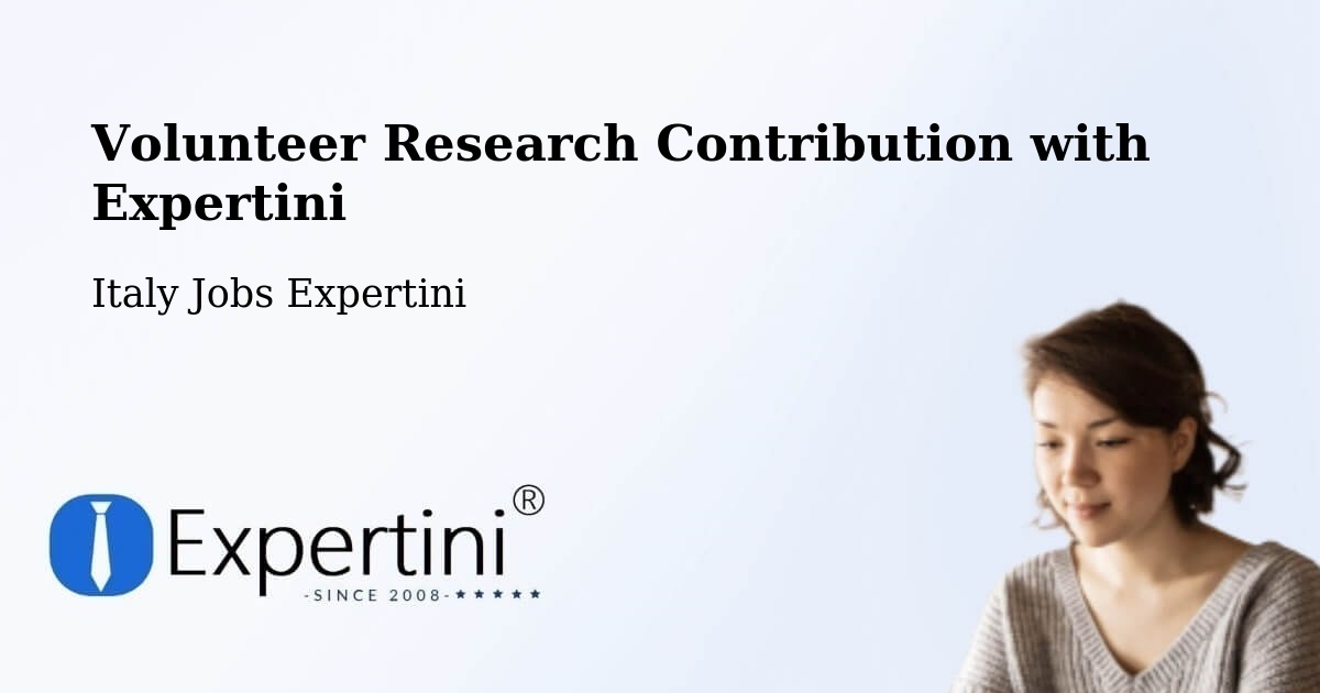 Volunteer Research Contribution Program – Torretta - Italy Jobs Expertini